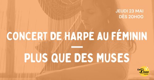 "Plus que des muses" - concert de harpe au féminin