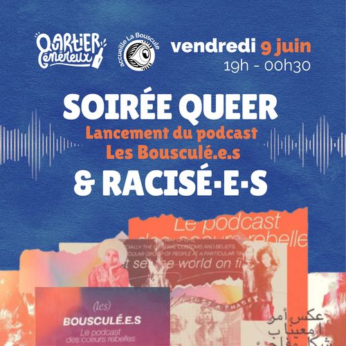 Soirée “Queer et racisé.e.s” par La Bouscule x Le Quartier Généreux