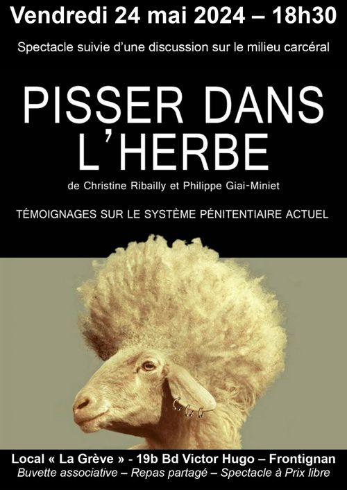 Spectacle "Pisser dans l'herbe" - Témoignage sur le milieu carcéral