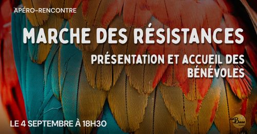 Marche des Résistances - présentation et accueil des bénévoles