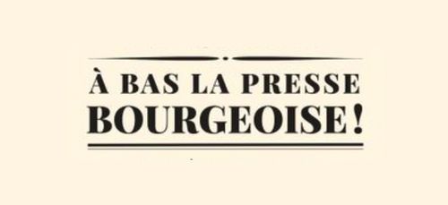 À bas la presse bourgeoise ! - Agone