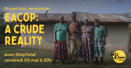 Projection-Débat : "Stop EACOP a crude reality"