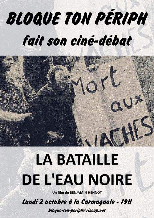 Bloque Ton Périph fait son ciné-débat, projection du film LA BATAILLE DE L'EAU NOIRE