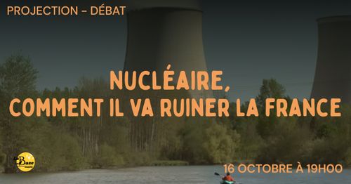 Projection/débat - Nucléaire, comment il va ruiner la France