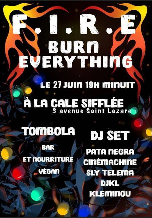 FIRE Burn Everything : Soirée 27/06