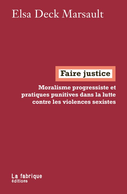 Arpentage du livre "Faire justice" (de Elsa Deck Marsault) - Cycle "Rendons-nous justice" 2/6