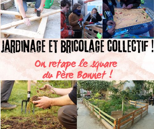Journée de jardinage et de bricolage collectif ! On retape le square du Père Bonnet !