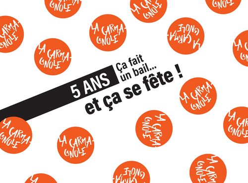 Fête de soutien pour les 5 ans de la Carmagnole