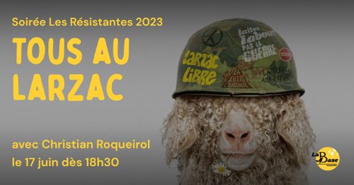 Soirée de présentation "Les Résistantes 2023, tous au Larzac"