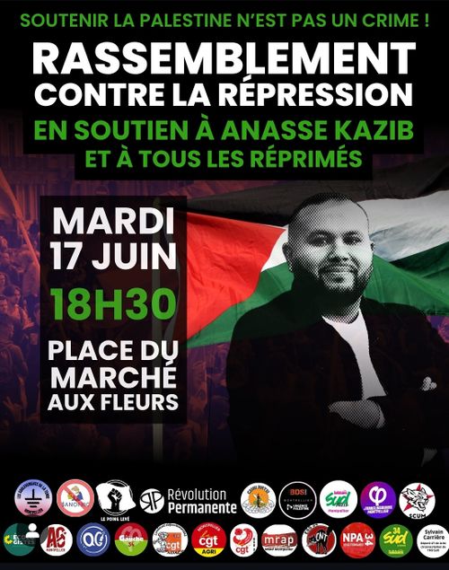 Rassemblement de soutien à Anasse Kazib et tous les réprimé.es 🇵🇸