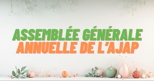 Assemblé générale annuelle de l'AJAP