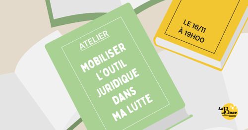 Mobiliser l'outil juridique dans ma lutte