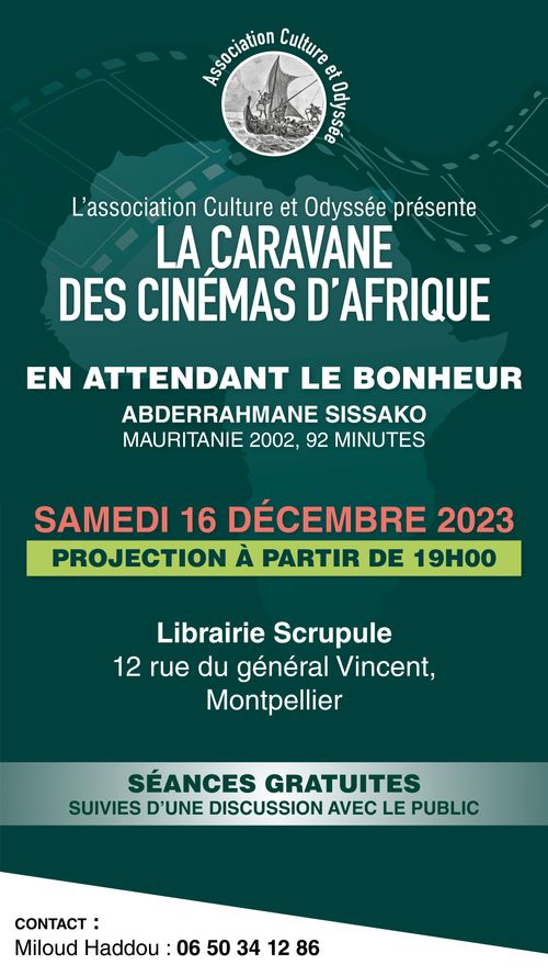 Projection du film  "En attendant le bonheur" d'Abderrahmane SISSAKO par la Caravane des Cinémas d'Afrique